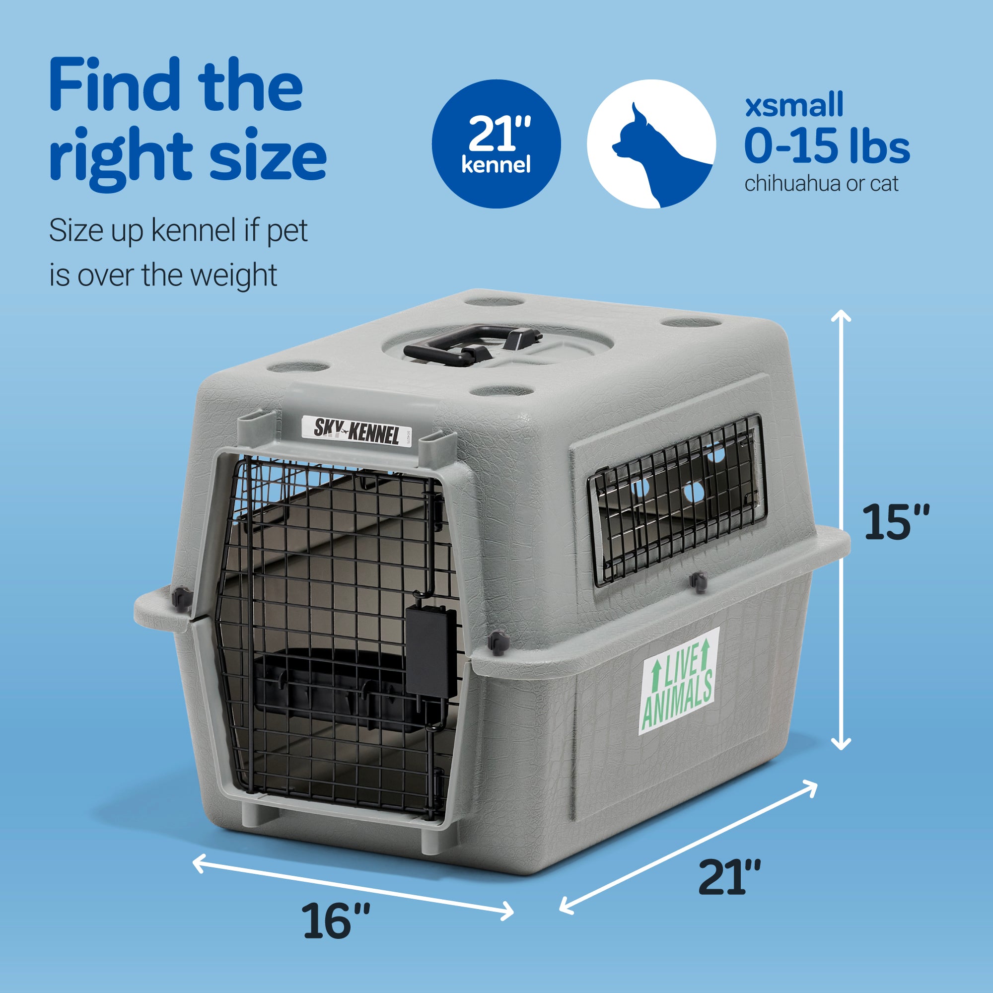 Image of a Pet-mates Sky Kennel, designed for pets up to 15 lbs, with dimensions 21 L x 16 W x 15 H. Ideal for cats or Chihuahuas and compliant with airline cargo rules, it features Find the right size, Live Animals, and Sky-Kennel labels.